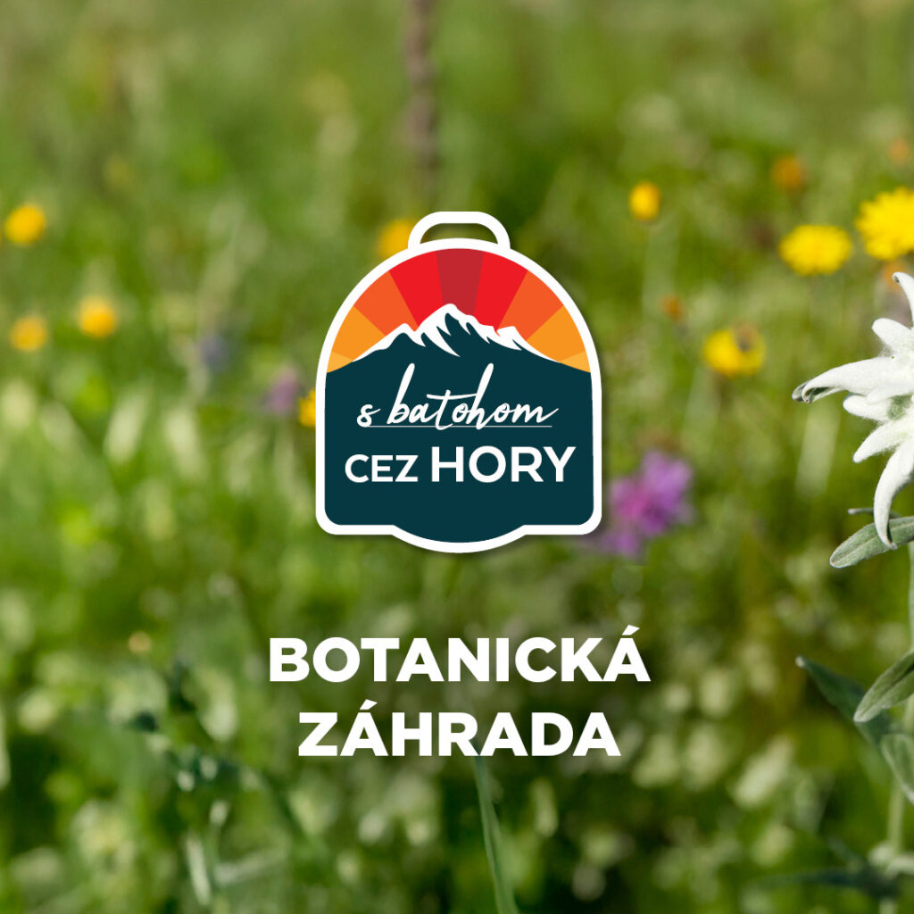 Botanická záhrada na Lomnickom štíte.